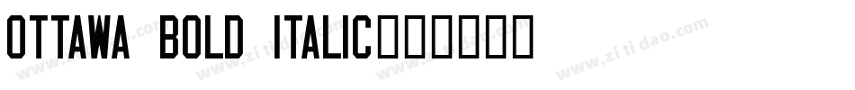 Ottawa Bold Italic字体转换